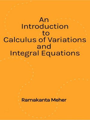 cover image of An Introduction to Calculus of variations and Integral Equations